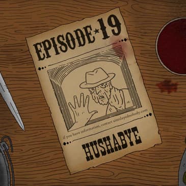 Y'all of Cthulhu 19/21 - Hushabye