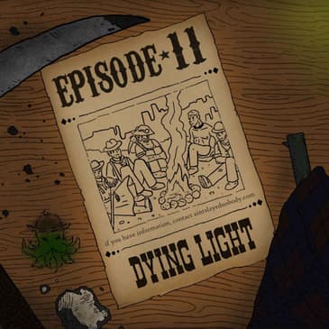 Y'all of Cthulhu 11/21 - Dying Light