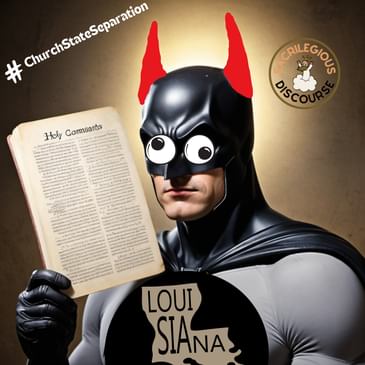 Holy Commandments, Batman! Louisiana's Gone Biblical