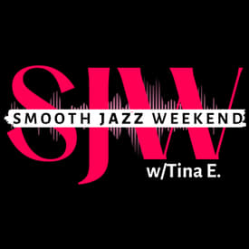 (Afro Nights) Smooth Jazz Weekend w/Tina E.