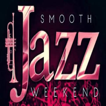 (Love You Better) Smooth Jazz Weekend w/Tina E.