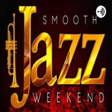Smooth Jazz Weekend with Tina E. (The Kiss)