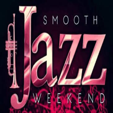 (Now 'Til Forever) Smooth Jazz Weekend w/Tina E.