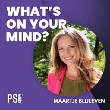 196 Maartje Blijleven Over Hoe Ze Van Freelancer Naar Haar Eigen Bedrijf Over Community Marketing Ging En Haar Boek Schreef Over Communities | What's On Your Mind? (Dutch/Nederlands)
