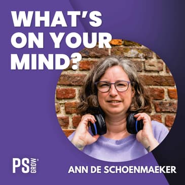 206 Ann De Schoenmaeker Over Podcasten Natuurlijk | What's On Your Mind?