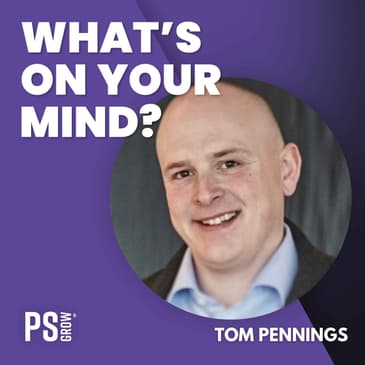 227 Tom Pennings On Living And Working In The US And Shifting From Engineer To Sales Focused CEO | What's On Your Mind?