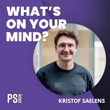 235 Kristof Saelens Over Zijn Reis Van Controller Naar Ondernemer Van Bounce-It En Giftlock | What's On Your Mind? (Dutch/Nederlands)
