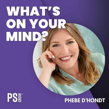 243 Phebe D'hondt Over De Impact Van Personal Branding En Hoe Begin Je Daar Nu In Godsnaam Mee | What's On Your Mind? (Dutch/Nederlands)