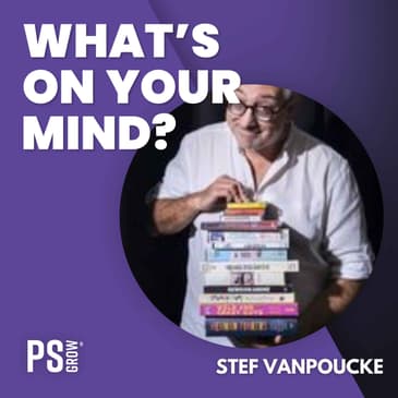 245 Stef Vanpoucke Over Hoe Hij Letterlijk Van Jongsaan Zijn Droom Najaagt En Meebouwde Aan De Stand-Up Comedy In Vlaanderen | What's On Your Mind? (Dutch/Nederlands)