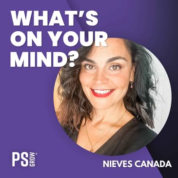 259 Nieves Canada About Being Multipotential And Pursuing Multiple Passions | What's On Your Mind?