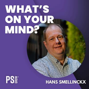 274 Hans Smellinckx Over De Ideale Klant En Nog Veel Meer | What's On Your Mind? (Dutch/Nederlands)
