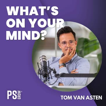 284 Tom Van Asten Over Hoe Hij Een Mensen Mens En Balans Vindt Tussen Ratio En Voelen | What's On Your Mind? (Dutch/Nederlands)