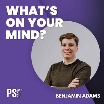 292 Benjamin Adams Over Zijn Traject Bij Bizzy, B2B Sales En Hoe Je Uit Bizzy Alle Waarde Haalt Om Je Targets Te Halen | What's On Your Mind? (Dutch/Nederlands)