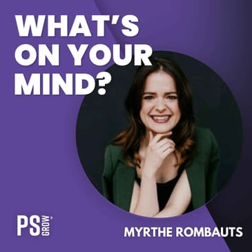 301 Myrthe Rombauts 2 jaar Later Als Ondernemer Psychologe | What's On Your Mind? (Dutch/Nederlands)