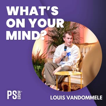323 Louis Vandommele: Go-to-market Tijdens De Week, Artist Management Tijdens De Weekend | What's On Your Mind? (Dutch/Nederlands)