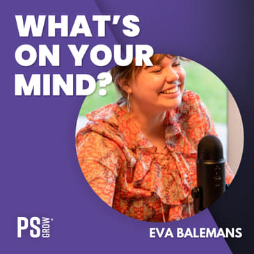140 Eva Balemans Over Muziek En Muziek Maken, Over Haar Podcast People Planet Profit | What's On Your Mind? (Dutch/Nederlands)