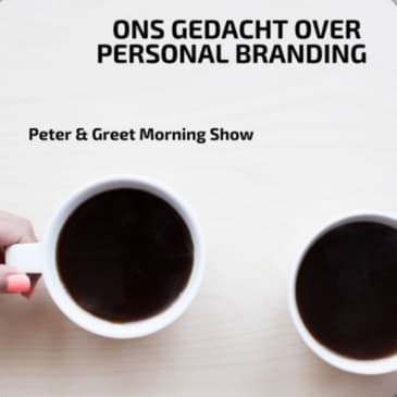 Peter en Greet Morning Show EP 5 | Personal Branding