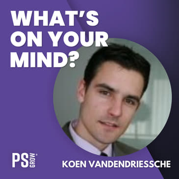 119 Koen Vandendriessche Over Het Leven Als Commercial Manager Bij Partena, Wat Nu Een Topverkoper Is En Het Verschil Tussen B2B En B2C Verkoop | What's On Your Mind? (Dutch/Nederlands)