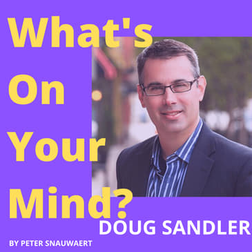 WOYM 104: Doug Sandler About His Journey From DJ To Podcast Entrepreneur | What's On Your Mind?