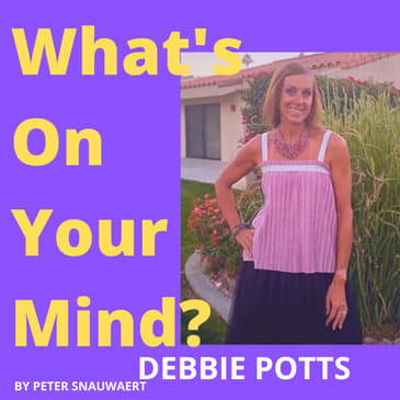 WOYM 87: Debbie Potts About Her Life As A High Performance Athlete To A Burn Out | What's On Your Mind?