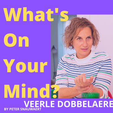 WOYM 83 Veerle Dobbelaere Over Zelfliefde, Ademruimte En Hoe Ze Deze Pandemie Beleeft En Beleefd Heeft En Zoveel Meer | What's On Your Mind? (Dutch/Nederlands)