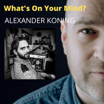 WOYM 54: Alexander Koning Over Het Leven Van Een Cameraman, Burnout Door De Komst Van Het Internet & Kunst (Dutch/Nederlands)