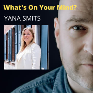 What's On Your Mind 25: Yana Smits (Dutch/Nederlands)