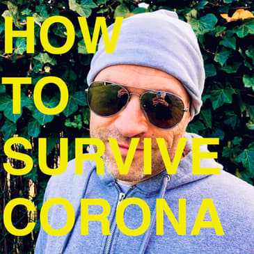 Corona 1: How To Survive Corona ?
