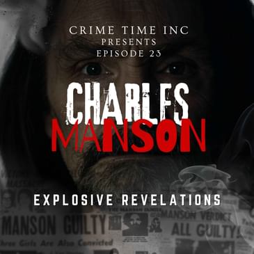 Charles Manson: Explosive Revelations