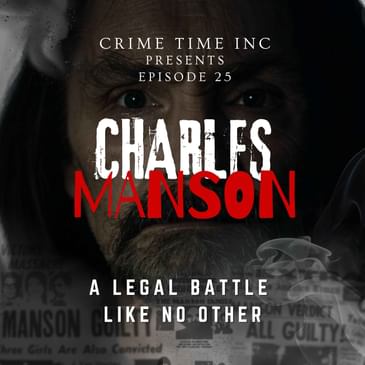 Charles Manson: A Legal Battle Like No Other