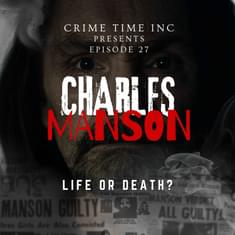 Charles Manson: Life or Death?