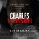 Charles Manson: Life or Death?