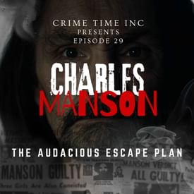 Charles Manson: The Audacious Escape Plan