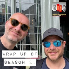 Season 2 - wrap up!