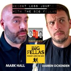 Weight Loss Journey with the Big Fellas