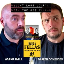 Weight Loss Journey with the Big Fellas