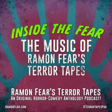 INSIDE THE FEAR - THE MUSIC OF RAMON FEAR'S TERROR TAPES!