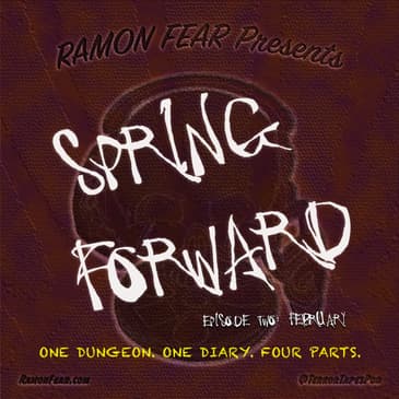 SPRING FORWARD, EPISODE 2: FEBRUARY