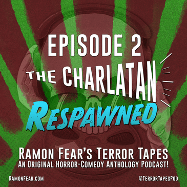 EP 2: THE CHARLATAN - RESPAWNED