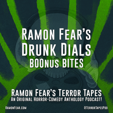 BOOnus Bites - RAMON FEAR’S DRUNK DIALS