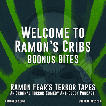 BOOnus Bites - WELCOME TO RAMON’S CRIBS