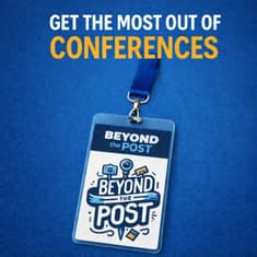 Get the Most Out of Conferences