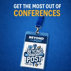 Get the Most Out of Conferences