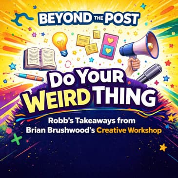 Do Your Weird Thing: Robb’s Takeaways from Brian Brushwood’s Creative Workshop