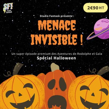 [SUPER EPISODE INEDIT] Menace Invisible 👻