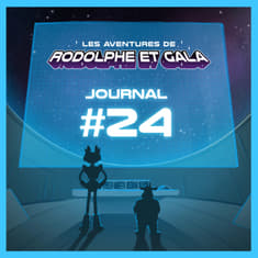 Le Journal de Rodolphe et Gala #24