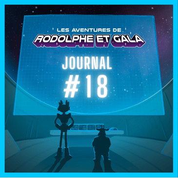 Le Journal de Rodolphe et Gala #18