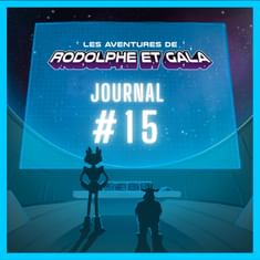 Le Journal de Rodolphe et Gala #15