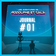 Le Journal de Rodolphe et Gala #1
