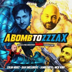 Abomb to Zzzax: My Favourite Marvel Character with Colin Hoult